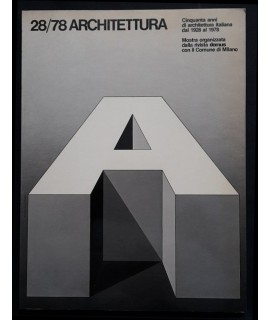 28/78 architettura. Cinquanta anni di architettura italiana dal 1928 al 1978. Mostra organizzata dalla rivista Domus con il Comune di Milano.