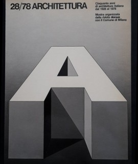 28/78 architettura. Cinquanta anni di architettura italiana dal 1928 al 1978. Mostra organizzata dalla rivista Domus con il Comune di Milano.