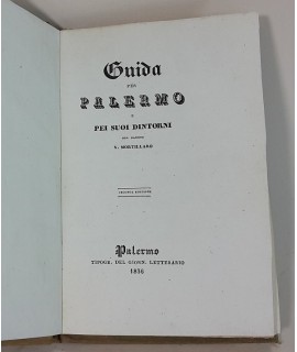 Guida per Palermo e pei suoi dintorni. Seconda edizione.