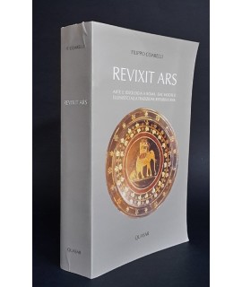 Revixit Ars. Arte e ideologia a Roma. Dai modelli ellenistici alla tradizione repubblicana.
